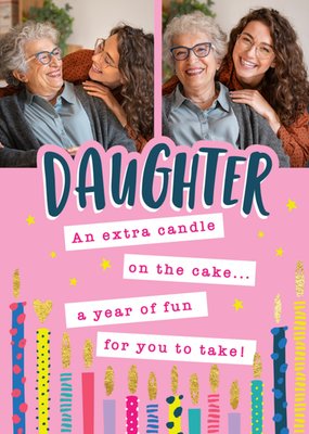 Extra candle On The Cake Daughter Photo Upload Birthday Card