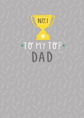 No. 1 To My Top Dad Award Father's Day Card