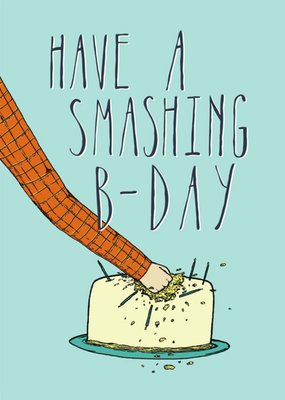 Illustrated Hand In Cake Have A Smashing Birthday Card