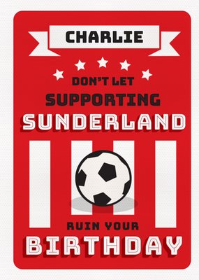 Football Legends Don't Let Supporting Sunderland Ruin Your Birthday Card