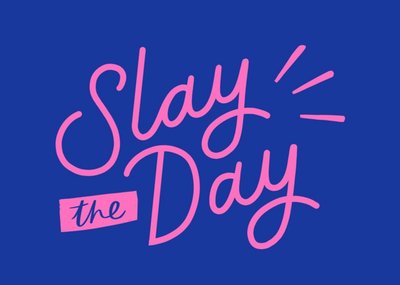 Fun Slay The Day Card