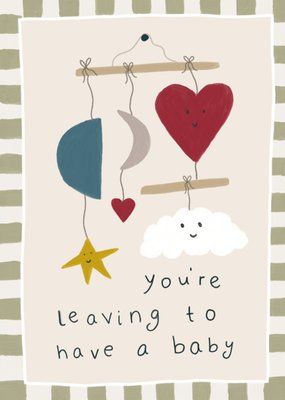 You're Leaving To Have A Baby Illustration Card