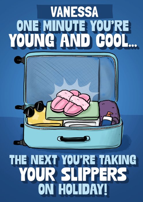 One Minute You're Young And Cool Birthday Card