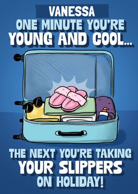 One Minute You're Young And Cool Birthday Card