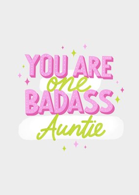 You Are One Badass Auntie Typography Birthday Card