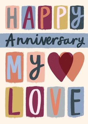 Hand Lettered My Love Happy Anniversary Card