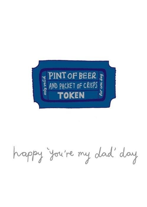 Beer Token You're My Dad Funny Father's Day Card