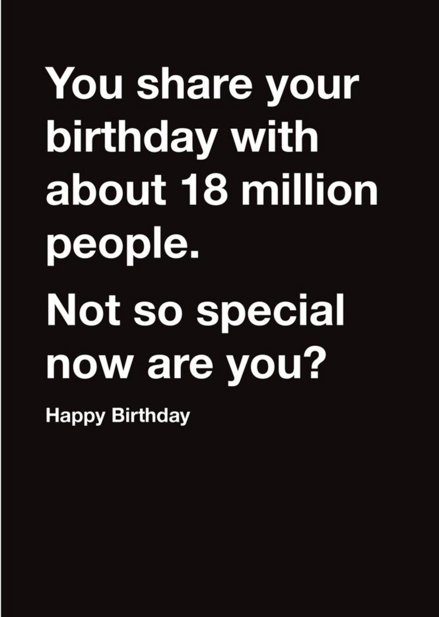 Moonpig Not So Special Now Are You Birthday Card