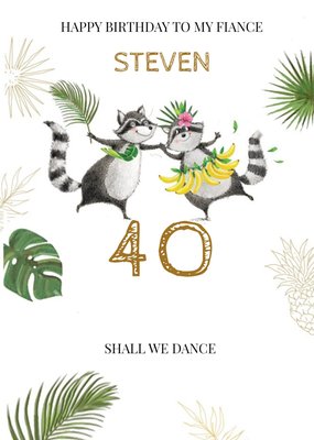 Illustration Of A Pair Of Racoons Dancing Fiance's Fortieth Birthday Card