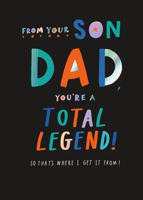 Your A Total Legend Father's Day Card