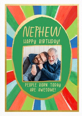 Nephew People Born Today Are Awesome Photo Upload Birthday Card