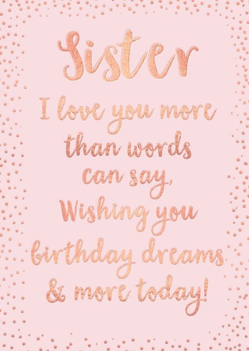 Sister I Love You More Than Words Can Say Birthday Card