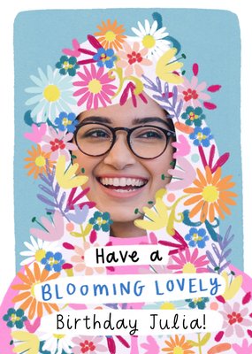 Have A Blooming Lovely Birthday Face Upload Card
