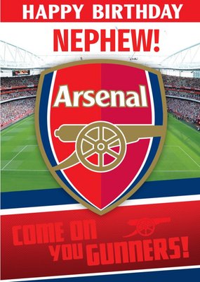 Arsenal Football Stadium Come On You Gunners Nephew Birthday Card