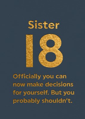 Brainbox Candy Sister 18 Officially You Can Now Make Decision For Yourself Typographic Birthday Card