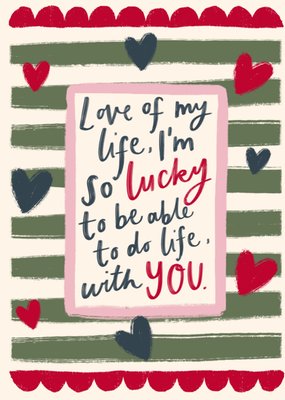 Handwritten Style Love Of My Life Valentine's Day Card