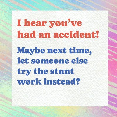 Maybe Let Someone Else Try The Stunt Work Get Well Card