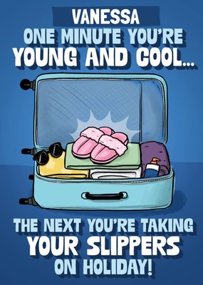 One Minute You're Young And Cool Birthday Card
