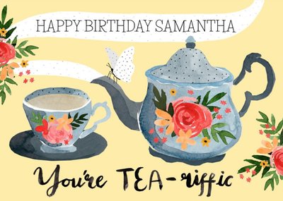 You're Tea-riffic Illustrated Tea Birthday Card