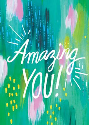 Amazing You Brushstroke Card