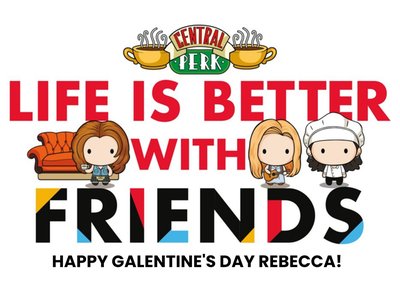 Friends TV Life Is Better With Friends Happy Galentines Day Card