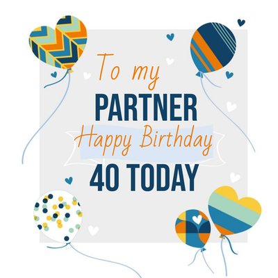 Patterend Balloons Typographic Partner 40th Birthday Card