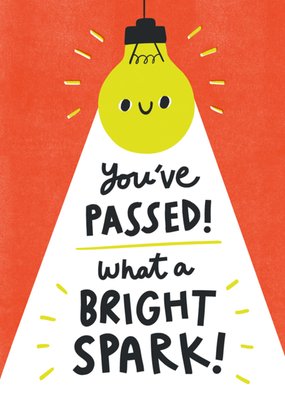 You've Passed What A Bright Spark Card