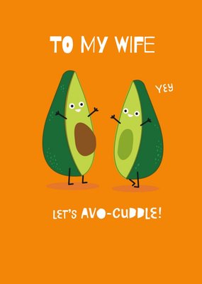 Lets Avo-cuddle. Funny avocado Birthday Card To My Wife