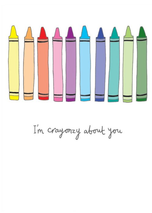 I'm Crayonzy About You Pun Card