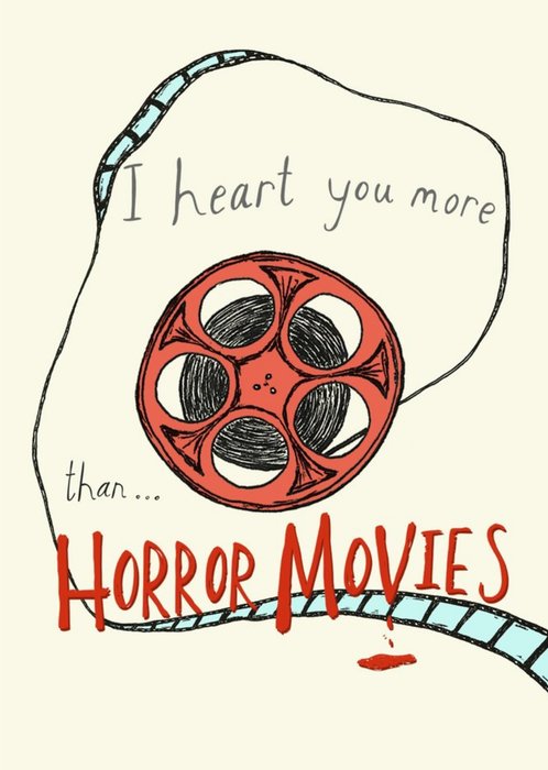 I Love You More Than Horror Movies Funny Card