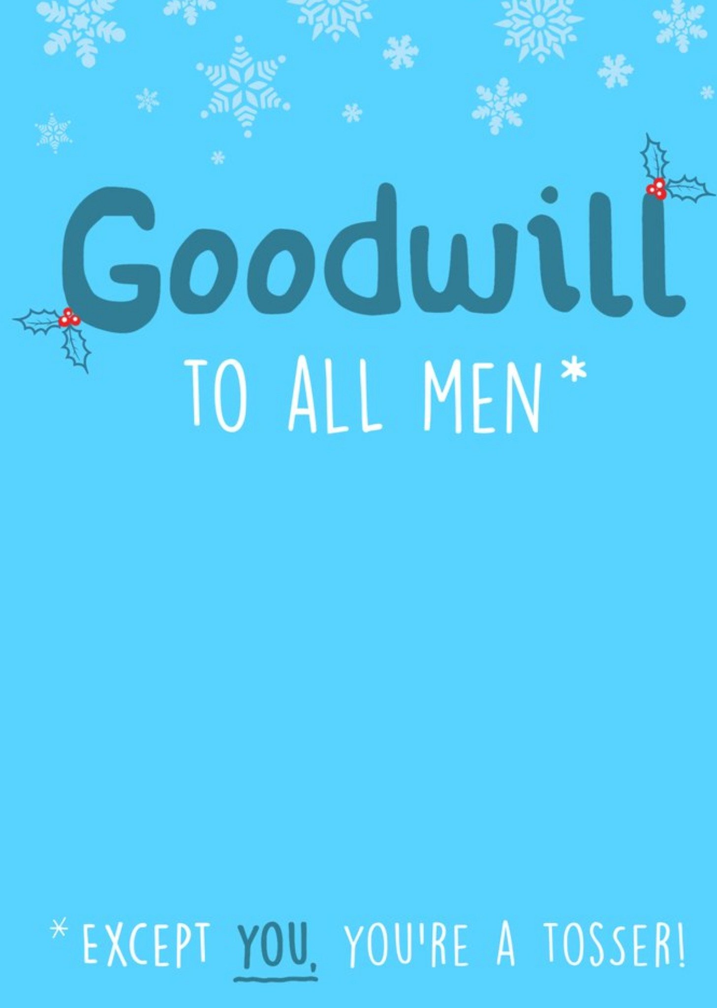 Moonpig Goodwill To All Men Except You Rude Funny Christmas Card
