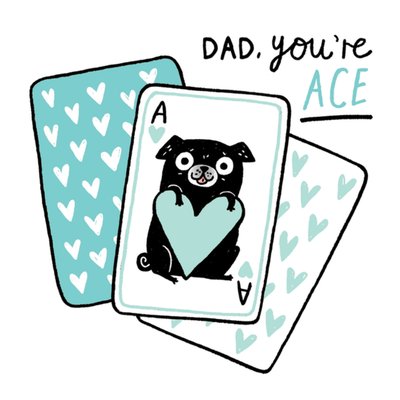 Dad You’re Ace Cartoon Pug Playing Card Father’s Day Card