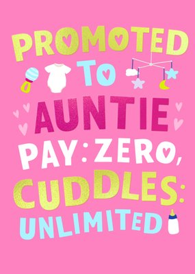 Promoted To Auntie Pay Zero Cuddles Unlimited New Baby Card