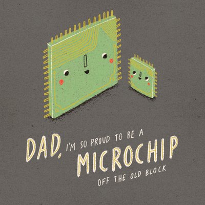Dad Microchip Off The Old Block Cartoon Tech Father’s Day Card