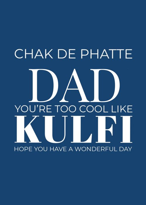 Chak De Phatte, Cool Like Kulfi Father's Day Card