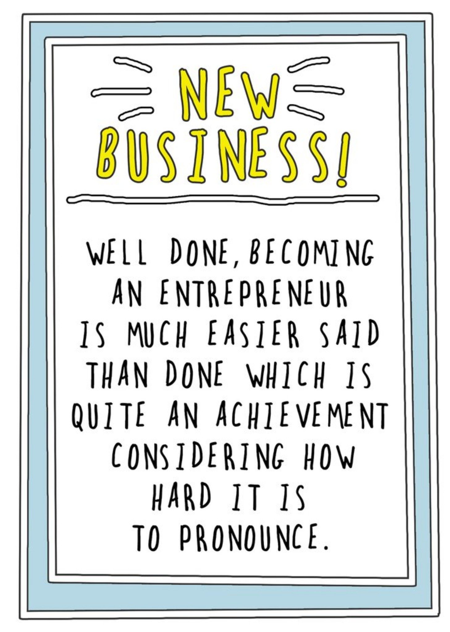 Go La La Funny New Business Becoming An Entrepreneur Is Much Easier Said Than Done Card