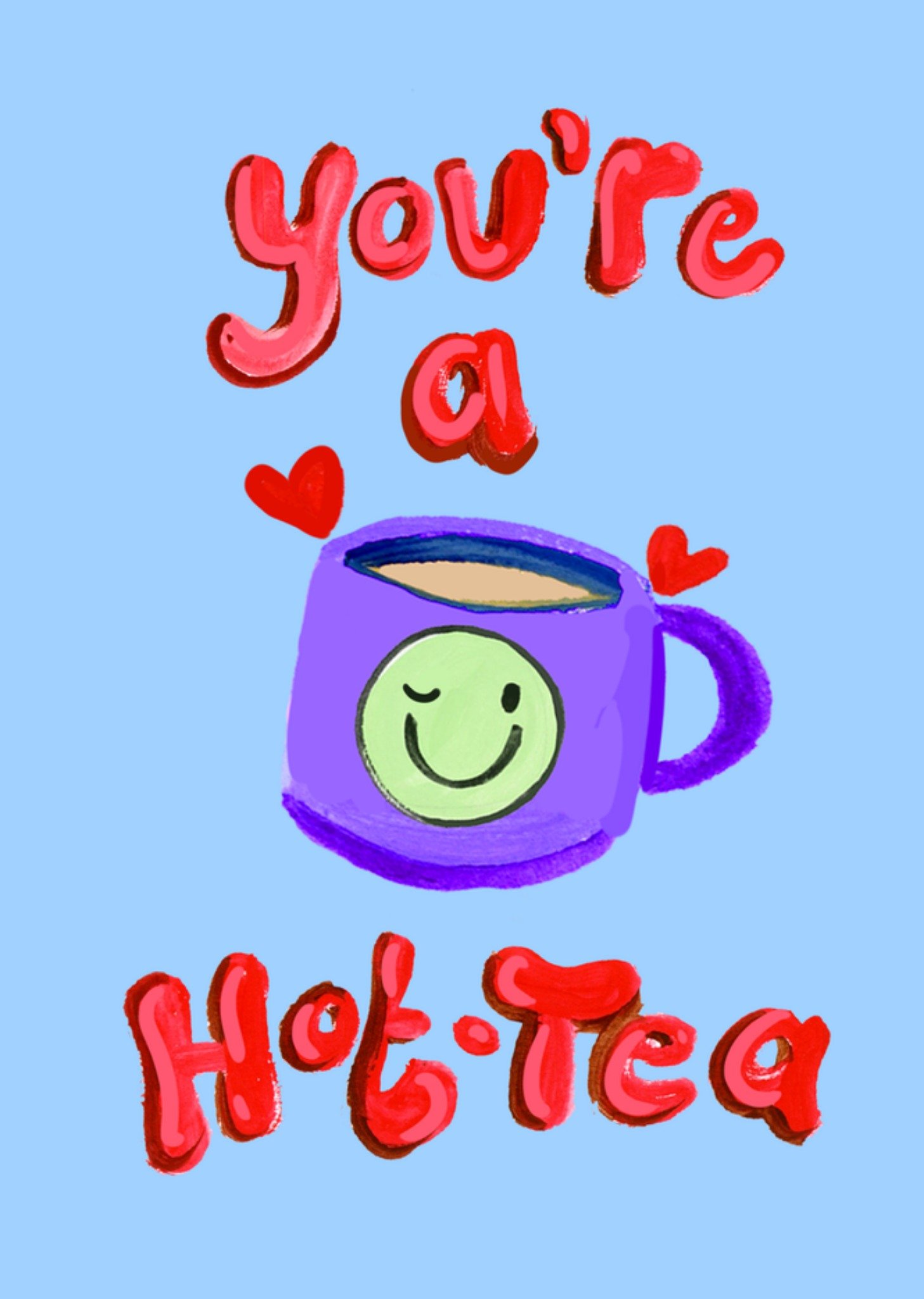 Moonpig You're A Hot Tea Mug Illustrated Eleanor Bowmer Valentine's Day Card
