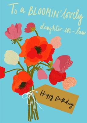 Bunch Of Flowers Illustration To A Bloomin Lovely Daughter In Law Happy Birthday Card