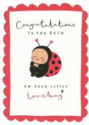 Congratulations On Your Little Lovebug New Baby Card