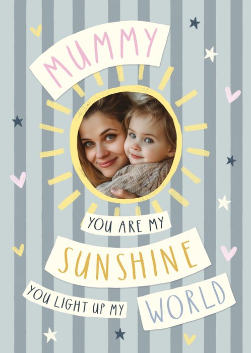 Mummy You Are My Sunshine Illustrated Photo Upload Mother's Day Card