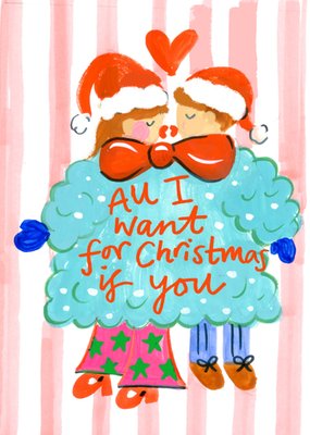 All I Want for Christmas Is You Card