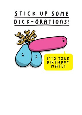 Stick Up Some Dick-Orations Mate Funny Balloons Birthday Card