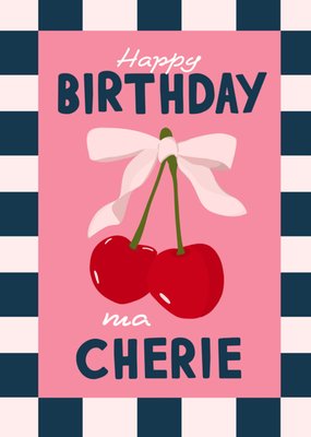 Happy Birthday Ma Cherie Illustrated Cherries Card