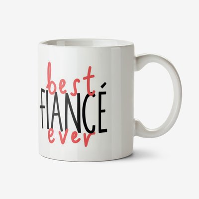 Typographic Best Fiancé Ever Mug