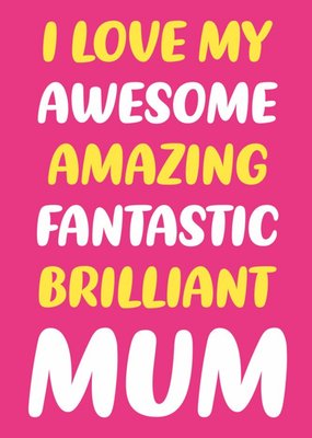 Awesome Amazing Fantasic Mum Card