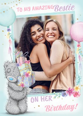 Me To You Tatty Teddy To My Amazing Bestie Photo Upload Birthday Card