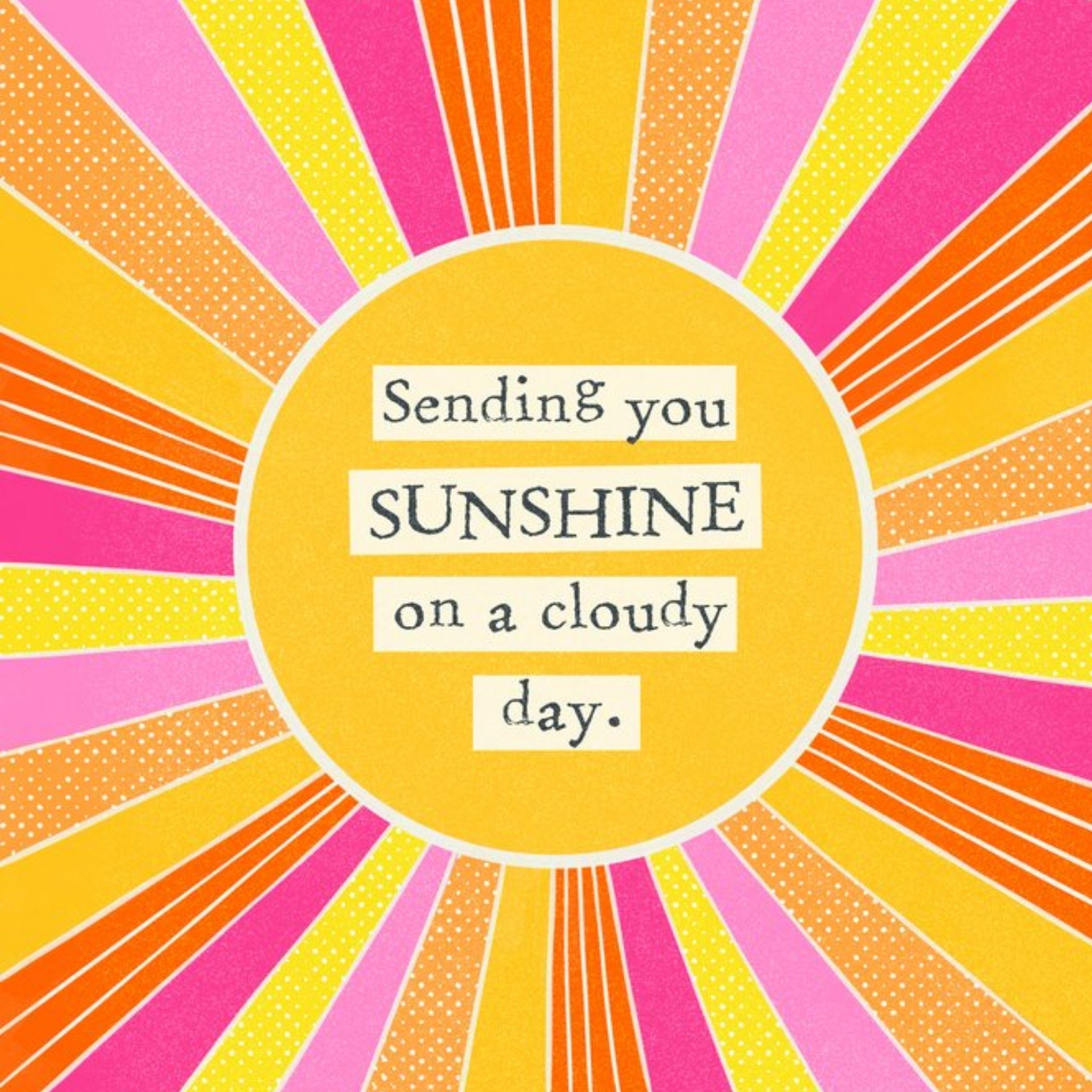 Moonpig Sunshine On A Cloudy Day