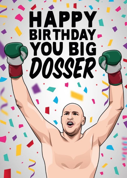 Happy Birthday You Big Dosser Boxer Card