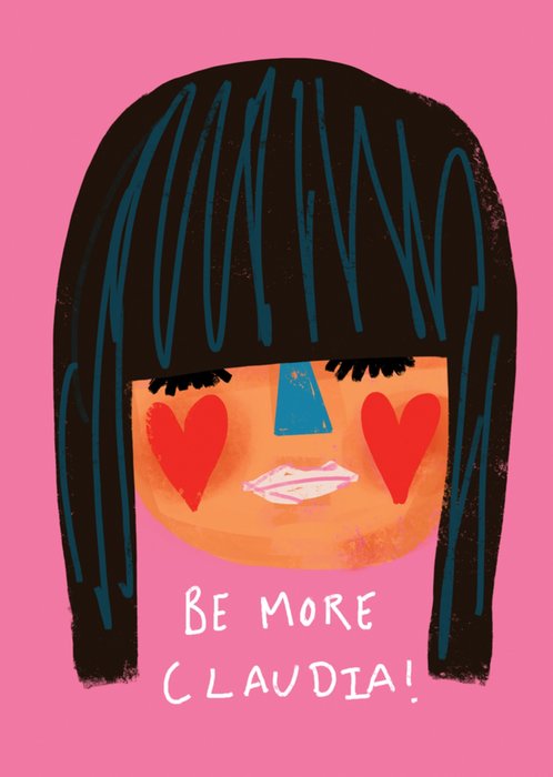 Be More Claudia! Card