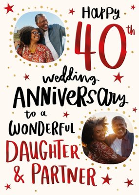 Daughter & Partner Happy 40th Wedding Anniversary Photo Upload Card
